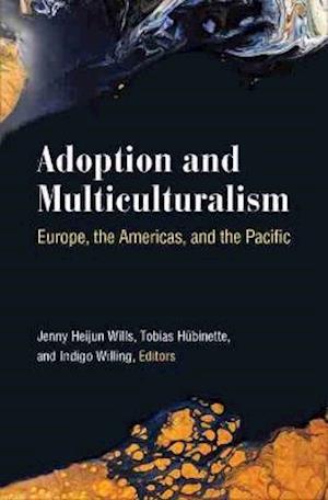 Cover for Jenny Heijun Wills · Adoption and Multiculturalism: Europe, the Americas, and the Pacific (Hardcover Book) (2020)