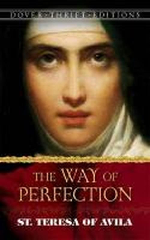 Way of Perfection: St. Teresa of Avila - Thrift Editions - E. Allison Peers - Książki - Dover Publications Inc. - 9780486484518 - 23 marca 2012