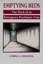 Emptying Beds: The Work of an Emergency Psychiatric Unit - Comparative Studies of Health Systems and Medical Care - Lorna A. Rhodes - Books - University of California Press - 9780520203518 - November 18, 1995