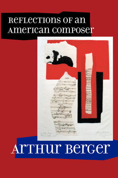 Cover for Arthur Berger · Reflections of an American Composer (Hardcover Book) (2002)