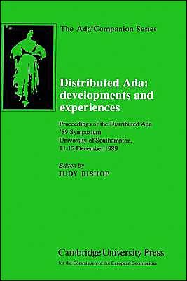 Cover for Distributed Ada \'89 Symposium · Distributed Ada: Developments and Experiences: Proceedings of the Distributed Ada '89 Symposium, University of Southampton, 11–12 December 1989 - The Ada Companion Series (Innbunden bok) (1990)