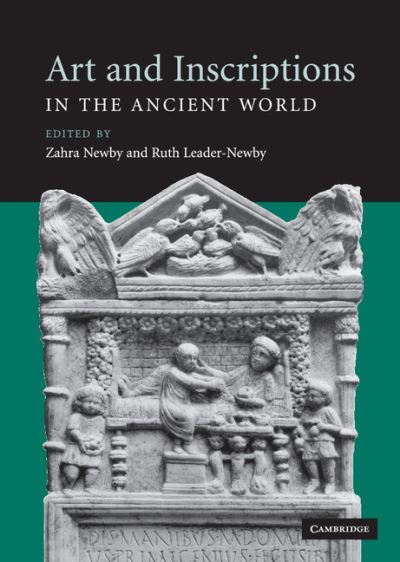 Cover for Zahra Newby · Art and Inscriptions in the Ancient World (Hardcover Book) (2007)