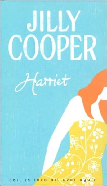 Cover for Jilly Cooper · Harriet: a story of love, heartbreak and humour set in the Yorkshire country from the inimitable multimillion-copy bestselling Jilly Cooper (Paperback Bog) (2005)