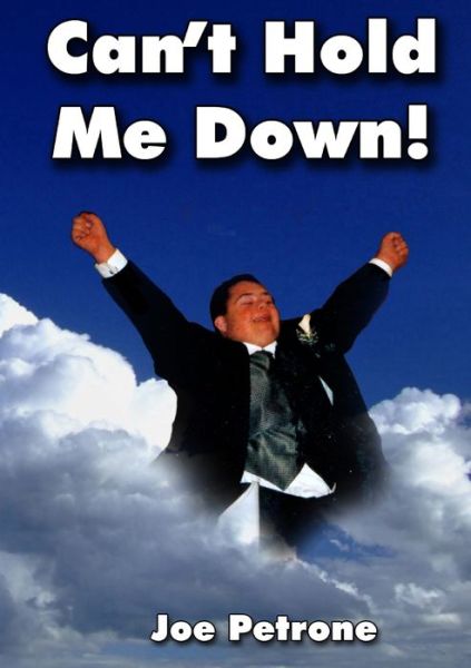 Cover for Joe Petrone · Can't Hold Me Down (Book) (2009)