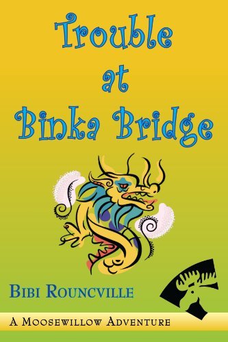 Cover for Bibi Rouncville · Trouble at Binka Bridge (Paperback Book) (2009)