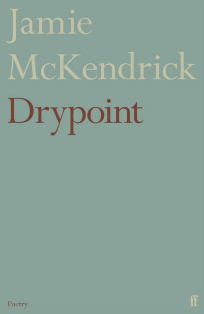 Cover for Jamie McKendrick · Drypoint (Pocketbok) [Main edition] (2024)