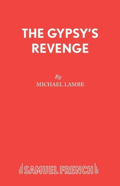 Cover for Michael Lambe · The Gypsy's Revenge - Acting Edition S. (Paperback Book) (1983)