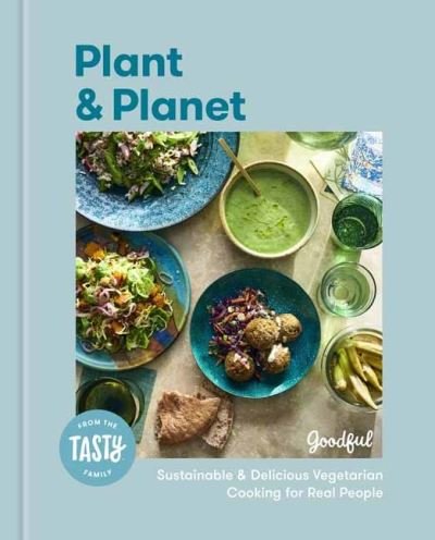 Plant and Planet: Sustainable and Delicious Vegetarian Cooking for Real People - Goodful - Books - Potter/Ten Speed/Harmony/Rodale - 9780593135518 - December 7, 2021