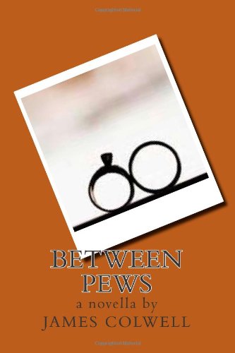 Cover for James Colwell · Between Pews (Paperback Book) (2013)