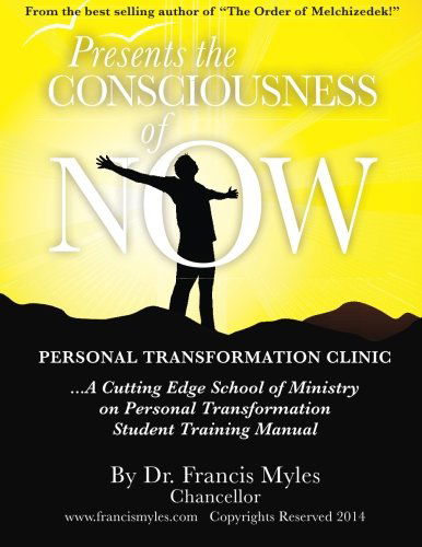 Cover for Dr Francis Myles · The Consciousness of Now Student Manual (Paperback Book) [First edition] (2014)