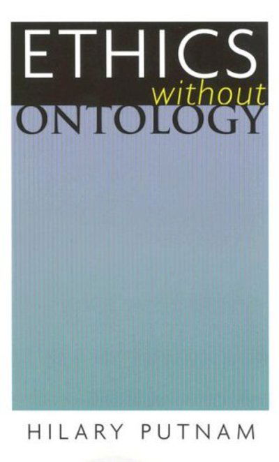 Cover for Hilary Putnam · Ethics without Ontology (Paperback Book) (2005)