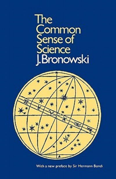 Cover for Jacob Bronowski · Bronowski: Common Sense of Science (Paper Only) - Harvard Paperbacks (Hardcover Book) (1978)