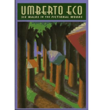 Cover for Umberto Eco · Six Walks in the Fictional Woods - The Charles Eliot Norton Lectures (Paperback Book) (1998)