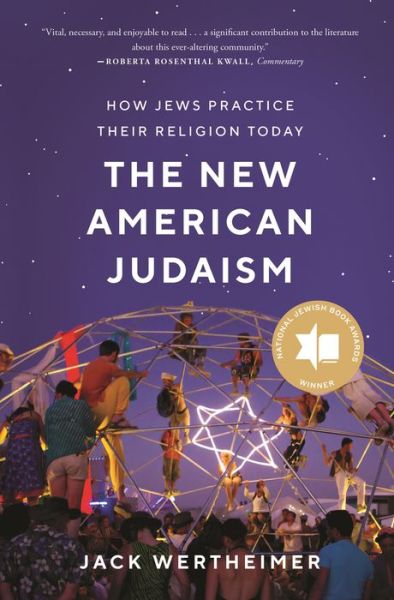 Cover for Jack Wertheimer · The New American Judaism: How Jews Practice Their Religion Today (Paperback Book) (2020)