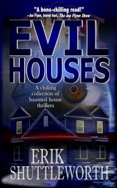 Cover for Erik Shuttleworth · Evil Houses (Paperback Book) [1st edition] (2014)