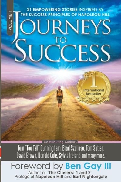 Cover for Tom Cunningham · Journeys To Success 21 Empowering Stories Inspired By The Success Principles of Napoleon Hill (Paperback Bog) (2016)