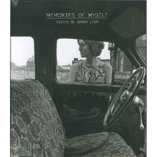 Cover for Danny Lyon · Memories of Myself - Essays by Danny Lyon (Hardcover Book) (2009)