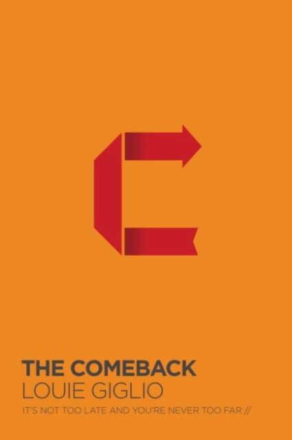 Cover for Louie Giglio · Comeback: It's Not Too Late And You're Never Too Far (Paperback Book) (2016)