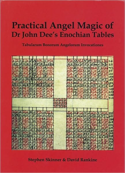 Cover for David Rankine · Practical Angel Magic of Dr. John Dee's Enochian Tables: Tabularum Bonorum Angelorum Invocationes (Sourceworks of Ceremonial Magic) (Hardcover Book) (2010)