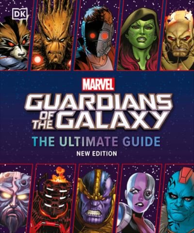 Marvel Guardians of the Galaxy the Ultimate Guide New Edition - Nick Jones - Libros - Dorling Kindersley Publishing, Incorpora - 9780744069518 - 4 de abril de 2023