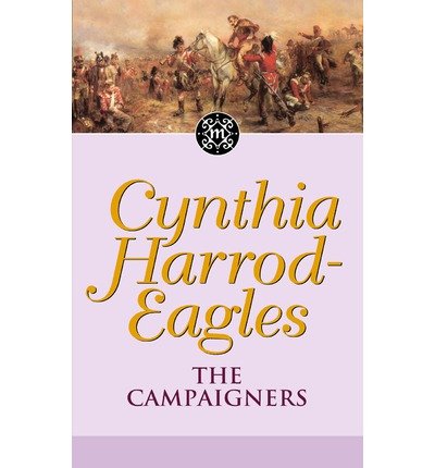 Cover for Cynthia Harrod-Eagles · The Campaigners: The Morland Dynasty, Book 14 - Morland Dynasty (Taschenbuch) (1995)