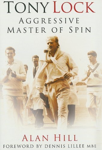Cover for Alan Hill · Tony Lock: Aggressive Master of Spin (Hardcover Book) (2008)