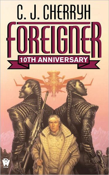 Foreigner: 10th Anniversary Edition - Foreigner - C. J. Cherryh - Livros - Astra Publishing House - 9780756402518 - 7 de dezembro de 2004