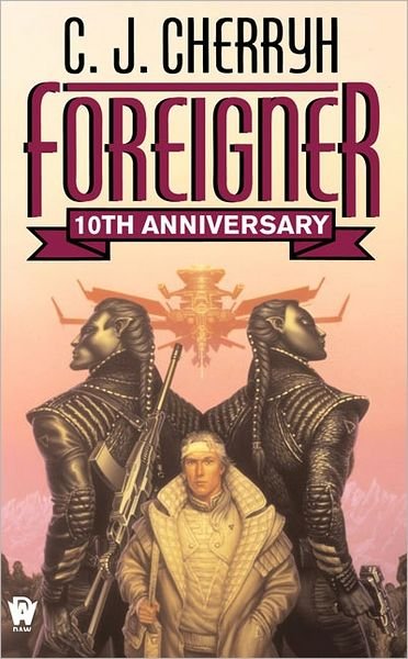 Cover for C. J. Cherryh · Foreigner: 10th Anniversary Edition - Foreigner (Paperback Book) [10 Anv edition] (2004)