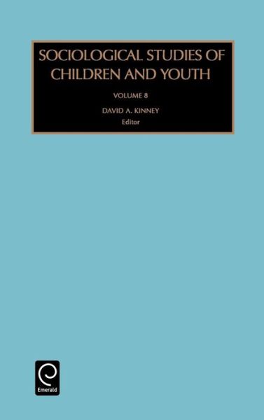 Cover for David A. Kinney · Sociological Studies of Children and Youth - Sociological Studies of Children and Youth (Hardcover Book) (2001)