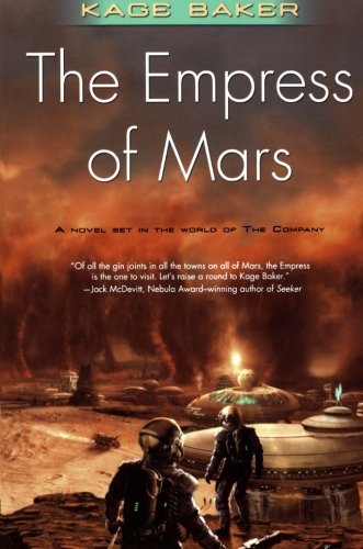 Cover for Kage Baker · The Empress of Mars (Company) (Paperback Book) [1 Reprint edition] (2010)