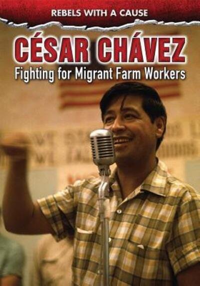 Cover for Kathlyn Gay · Cesar Chavez (Hardcover Book) (2017)