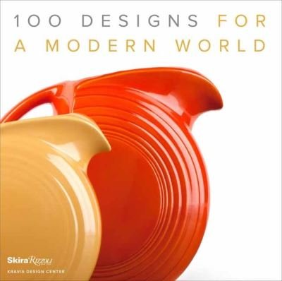 Cover for Kravis, George R., II · 100 Designs for a Modern World: Kravis Design Center (Hardcover Book) (2023)