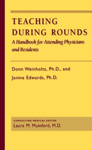 Cover for Donn Weinholtz · Teaching during Rounds: A Handbook for Attending Physicians and Residents (Taschenbuch) (1992)