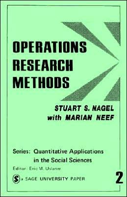 Operations Research Methods: As Applied to Political Science and the Legal Process - Quantitative Applications in the Social Sciences - Stuart S. Nagel - Livros - SAGE Publications Inc - 9780803906518 - 30 de junho de 1977