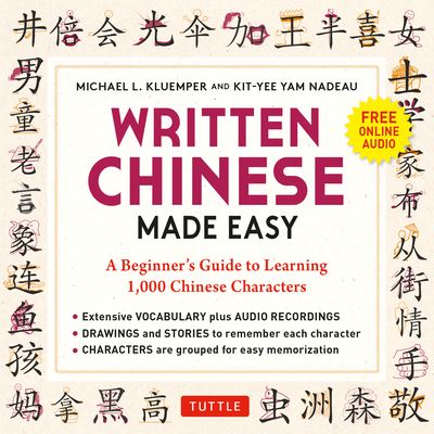 Written Chinese Made Easy: A Beginner's Guide to Learning 1,000 Chinese Characters (Online Audio) - Michael L. Kluemper - Books - Tuttle Publishing - 9780804855518 - October 11, 2022