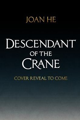 Cover for Joan He · Descendant of the Crane (Gebundenes Buch) (2019)