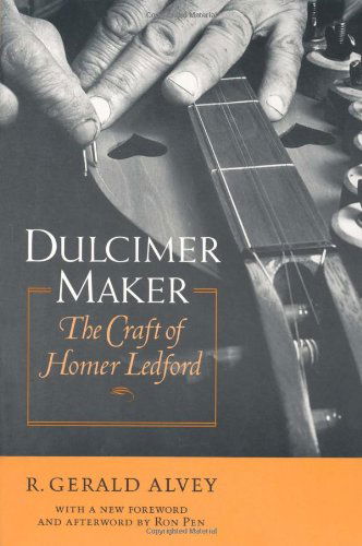 Cover for R. Gerald Alvey · Dulcimer Maker: The Craft of Homer Ledford (Paperback Book) [2 Rev Exp edition] (2003)