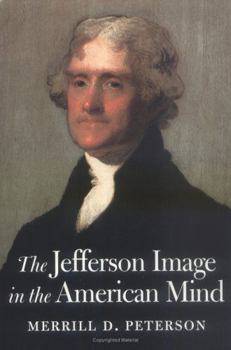 Cover for Merrill D. Peterson · The Jefferson Image in the American Mind (Paperback Book) [New edition] (1998)