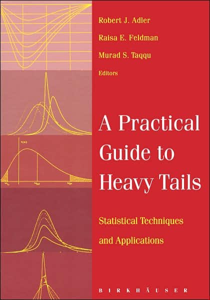 A Practical Guide to Heavy Tails: Statistical Techniques for Analyzing Heavy Tailed Distributions - Adler - Livros - Birkhauser Boston Inc - 9780817639518 - 26 de outubro de 1998