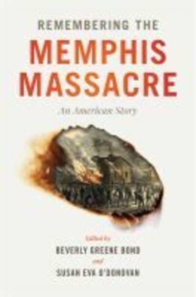 Cover for Remembering the Memphis Massacre: An American Story (Paperback Book) (2020)