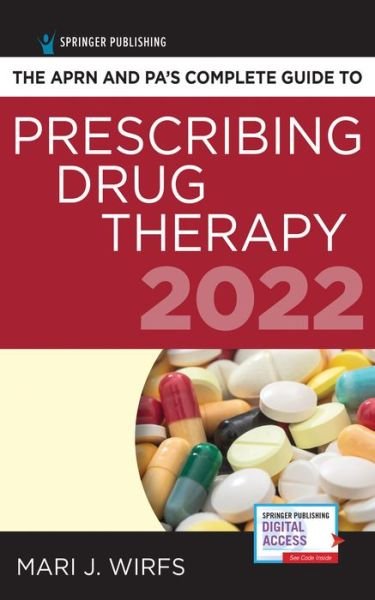 Cover for Mari J. Wirfs · The APRN and PA’s Complete Guide to Prescribing Drug Therapy 2022 (Paperback Book) [5 New edition] (2021)