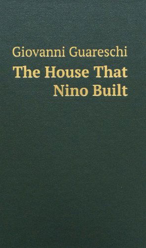 Cover for Giovanni Guareschi · The House That Nino Built (Hardcover Book) (2013)