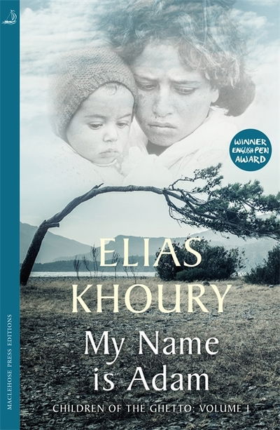 Cover for Elias Khoury · My Name is Adam: Children of the Ghetto Volume I (Paperback Book) (2018)