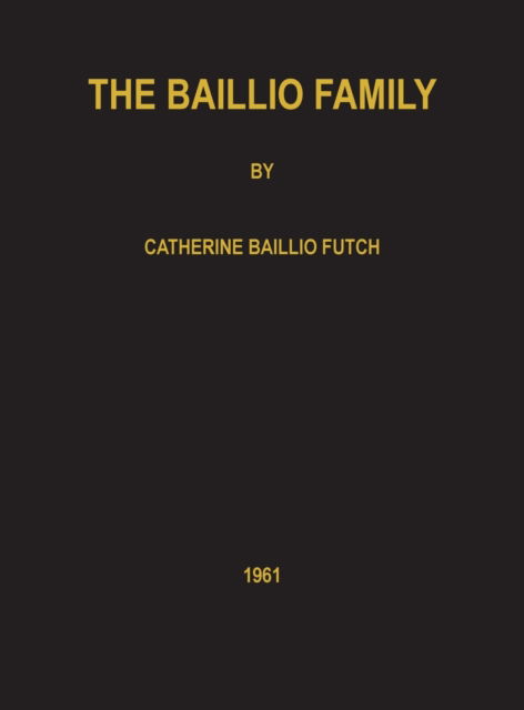 Cover for Catherine Futch · The Baillio Family (Hardcover Book) (1983)