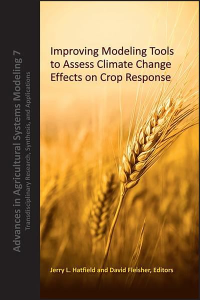 Cover for Jerry L. Hatfield · Improving Modeling Tools to Assess Climate Change Effects on Crop Response - Advances in Agricultural Systems Modeling (Gebundenes Buch) (2020)