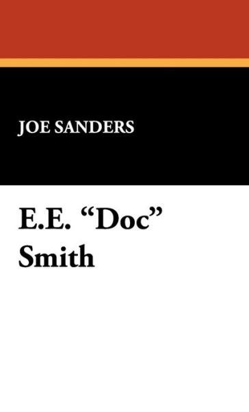 Cover for Joseph Sanders · E.e. Doc Smith (Starmont Reader's Guide, 24) (Gebundenes Buch) (2008)