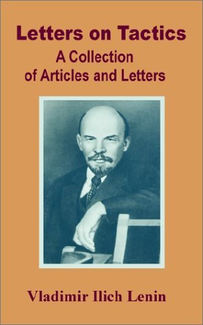 Cover for Vladimir Ilich Lenin · Letters on Tactics: A Collection of Articles and Letters (Paperback Book) (2002)