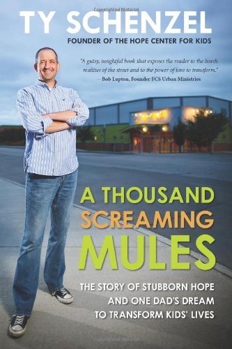 Cover for Ty Schenzel · A Thousand Screaming Mules: the Story of Stubborn Hope and One Dad's Dream to Transform Kids' Lives (Paperback Book) (2011)