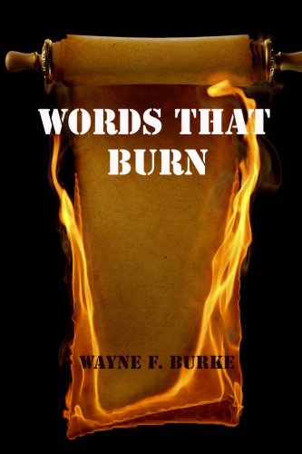 Cover for Wayne F. Burke · Words That Burn (Paperback Book) (2013)