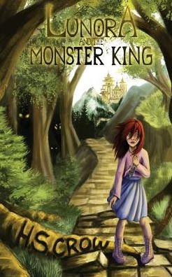 Cover for H S Crow · Lunora and the Monster King (Taschenbuch) (2017)